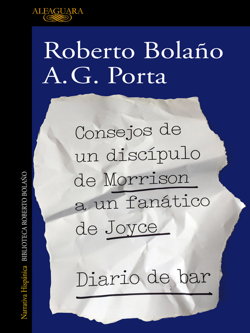 Title details for Consejos de un discípulo de Morrison a un fanático de Joyce by Roberto Bolaño - Available